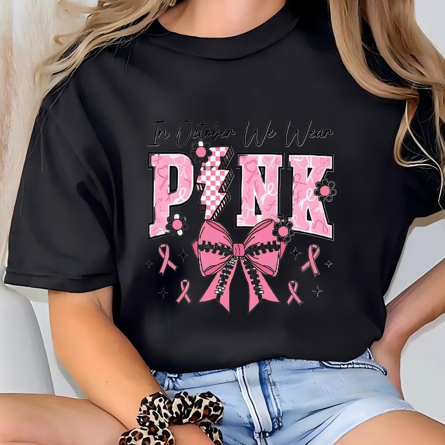 In October We Wear Pink Hoodie – Breast Cancer Awareness Shirt, Pink Ribbon Support Tee, Baseball Bow Pink October Graphic Top T-shirt