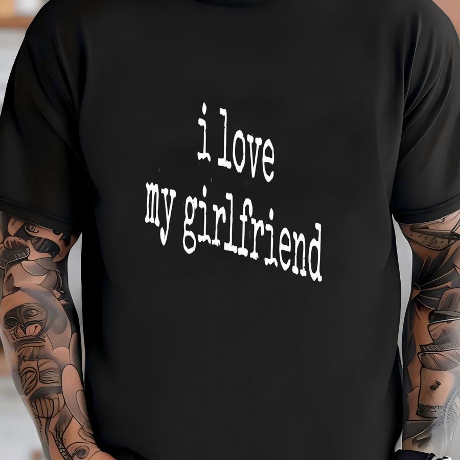 ® I Love My Girlfriend Hoodie, Funny Relationship Women's Tee, Couple Goals Gift, Lesbian Pride Graphic Tee T-shirt