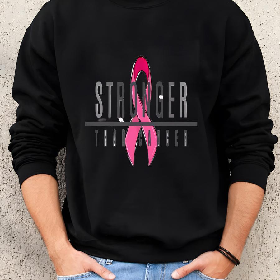Stronger Than Cancer T-shirt – Breast Cancer Awareness Pink Ribbon Shirt, Fight Cancer Support Tee, Survivor Gift Top - Breast Cancer Shirt Sweatshirt