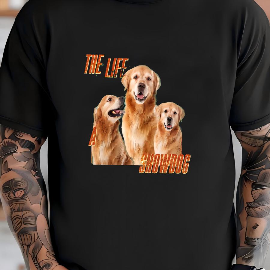 Custom Pet Portrait Shirt: Bootleg Style Tee, The Life Of A Showdog T-shirt