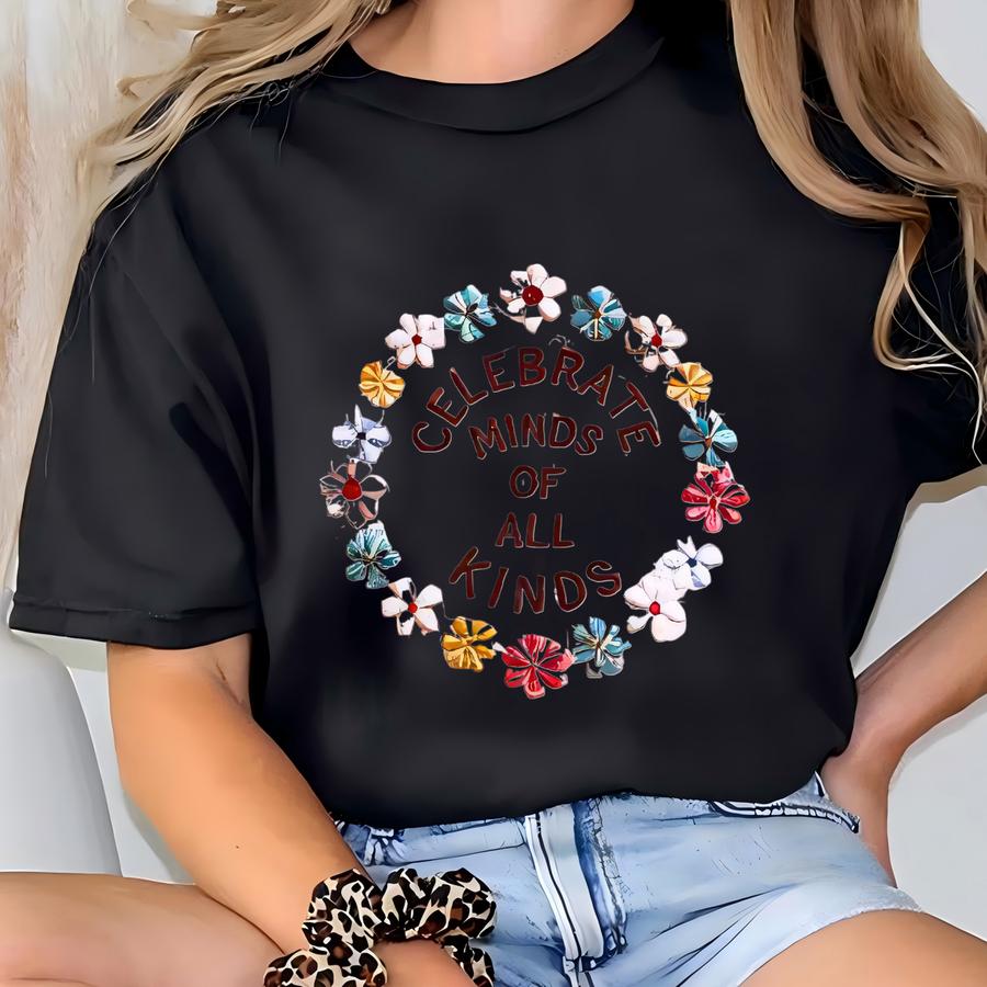 Celebrate Minds Of All Kinds Sweatshirt,autism Awareness Y Shirt,neurodiversity, Special Education T-shirt