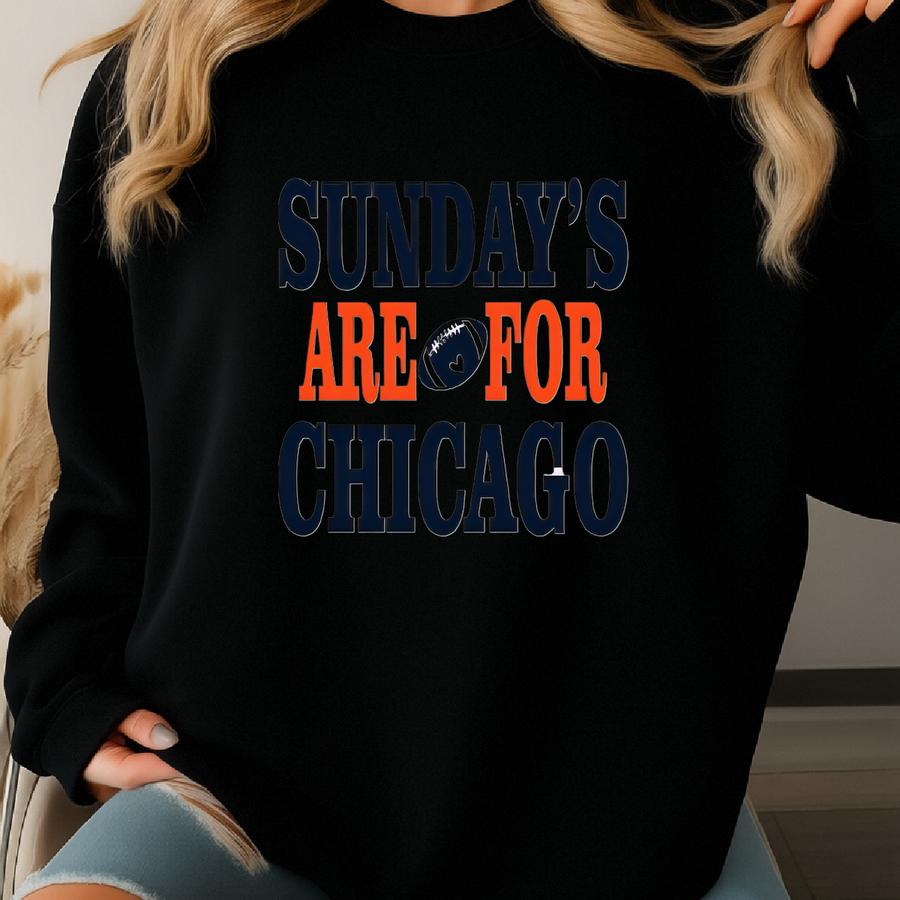 Sundays Are For Chicago Football Shirt, Sweatshirt And Hoodie | Chicago Game Day Fan Apparel Front Back Design Sweatshirt