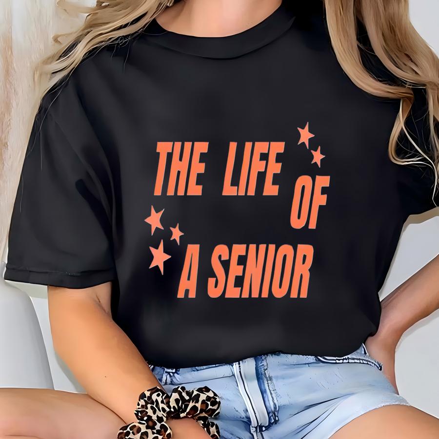 Life Of A Senior Shirt, Life Of A Senior Mom Hoodie, Senior Year Keepsake, High School Graduate, Senior Era Music Lyric Merch, Senior Album T-shirt