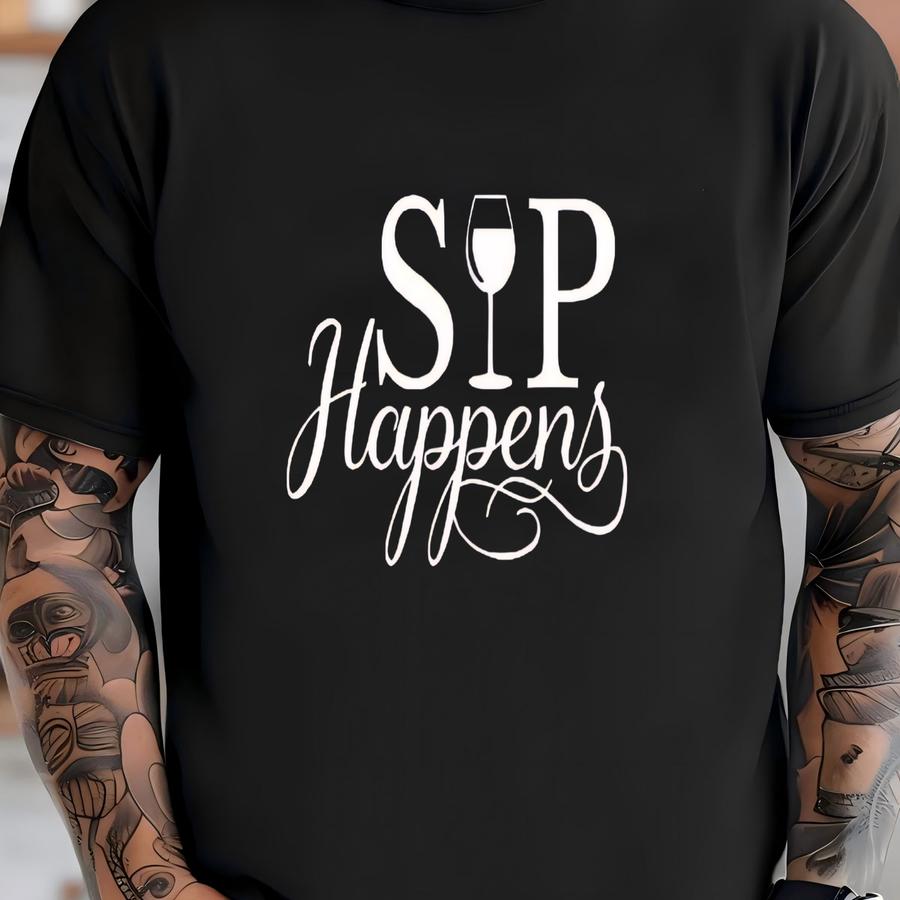 Sip Happens Sweatshirt, Funny Wine Lover Sweatshirt, Funny Drinking Top, Wine Humor Sweatshirt, Wine Tasting Sweatshirt, Wine Lover Gift T-shirt