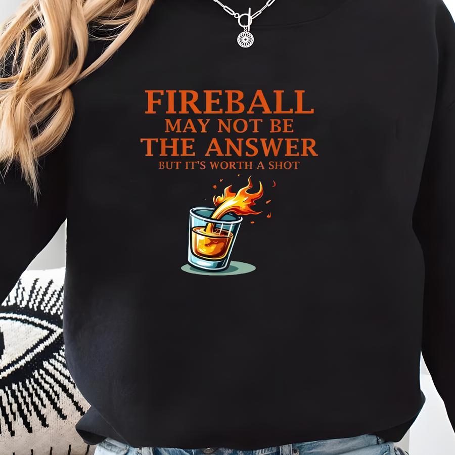 Fireball T-shirt, Fireball Whiskey Sweatshirt, Retro Whiskey Hoodie, Fireball Lover Crewneck Sweater, It’s Worth A Shot Digital Download Sweatshirt