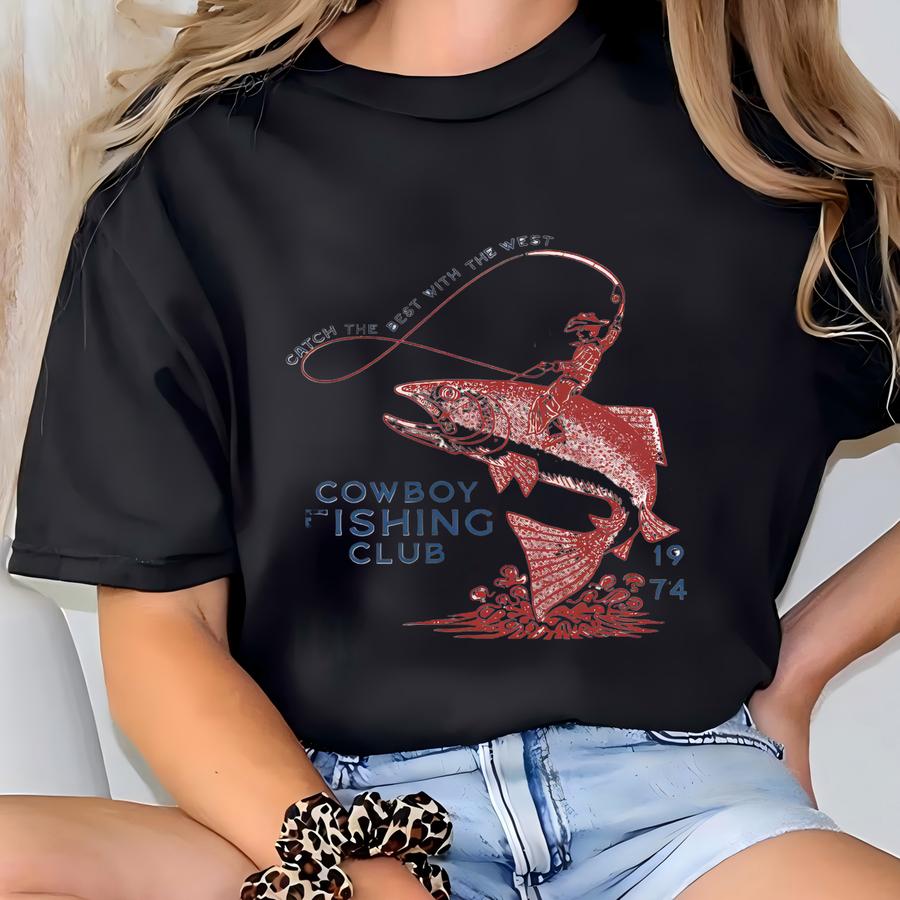 Cowboy Fishing Shirt Western Rodeo Graphic Tee – Catch The Best With The West – Funny Fisherman Gift Hoodie Sweatshirt Long Sve Skuc 66 T-shirt