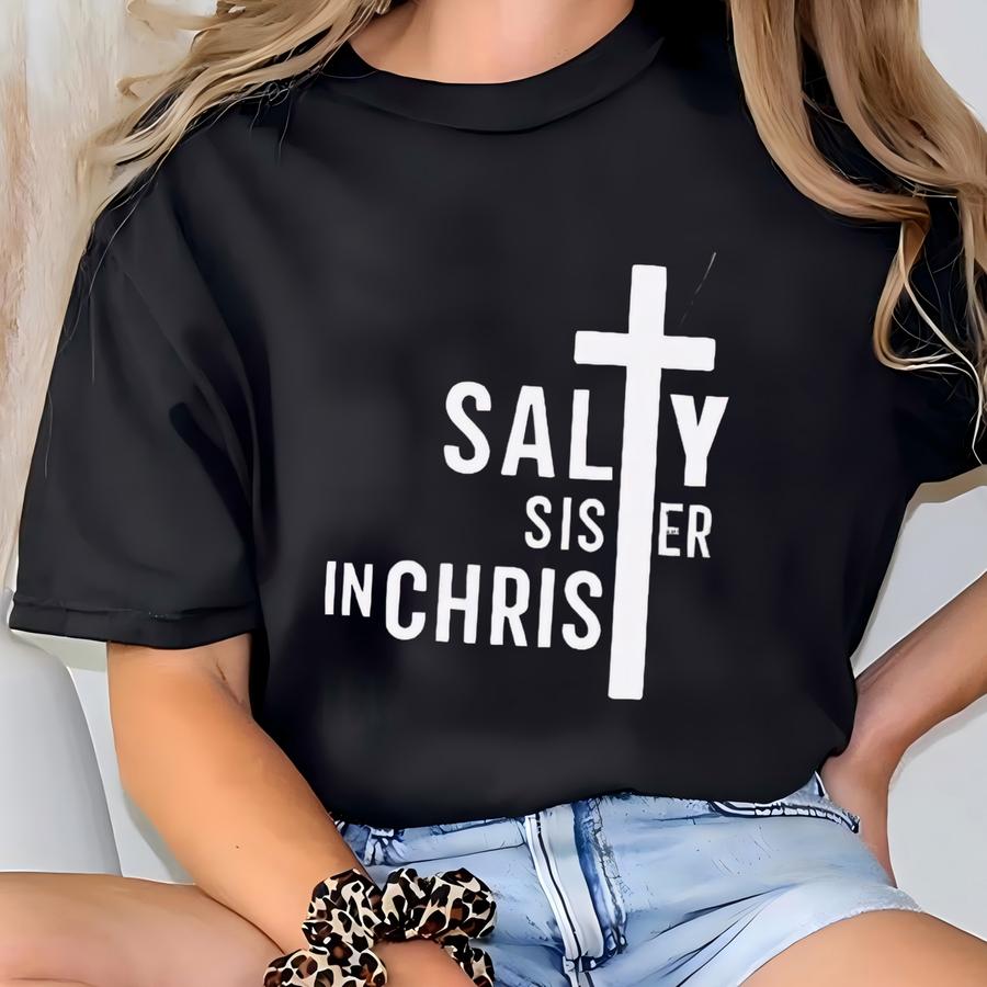 ® Salty Sisters In Christ Shirt, Matthew 5:13 Christian Tee, Faith Women’s Shirt, Church Apparel, Religious Shirt T-shirt