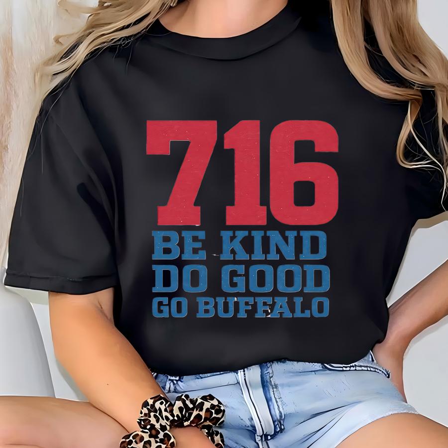Be Kind Do Good Go Buffalo Football Shirt : Front Back Print Sweatshirt T-shirt