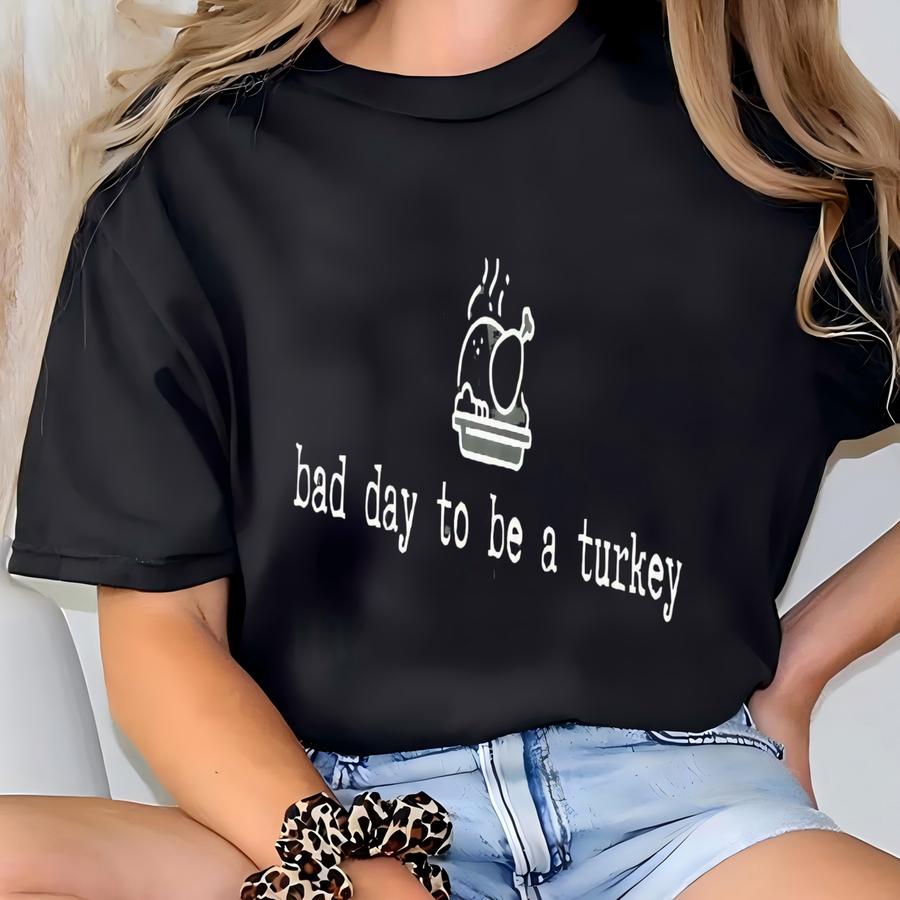 śmieszne Dziękczynienia ® Koszula, Zły Dzień Być Koszula Indyka, Gobble Gobble Tee, Jesień Unisex Koszula, Dziękczynienia Indyka Koszula Kostium