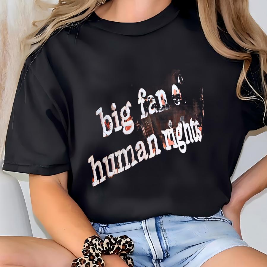 Big Fan Of Human Rights Hat, Equality And Social Justice Protest Hat, Polotical Protest For Activists, Anti- Dad Cap, Hat T-shirt