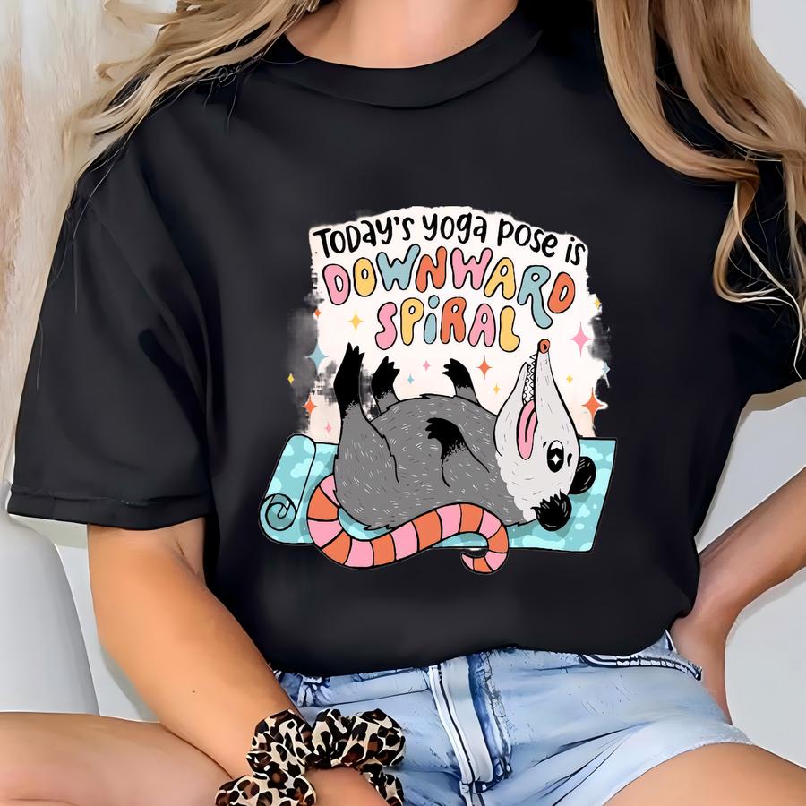 Today’s Yoga Pose: The Downward Spiral Shirt, Funny Yoga Tee, Sarcastic Yoga Gift, Meditation Mindfulness Humor Shirt T-shirt
