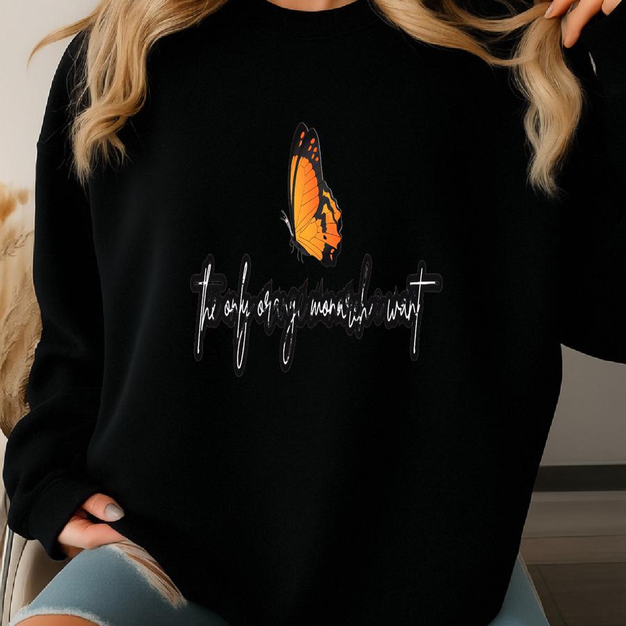 Orange Monarch Butterfly Protest Shirt: Pro- Activism Tee Sweatshirt