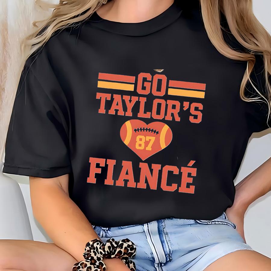 Go Taylor's Fiancé Shirt, Game Day Apparel, Taylor's Fiancé Shirt, Hoodie Gift For Fan, Cute Taylor's Fiance Hoodie T-shirt