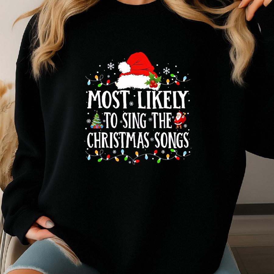 Most Likely To Christmas Movie Shirt: Funny Holiday Tee S-3xl Sweatshirt