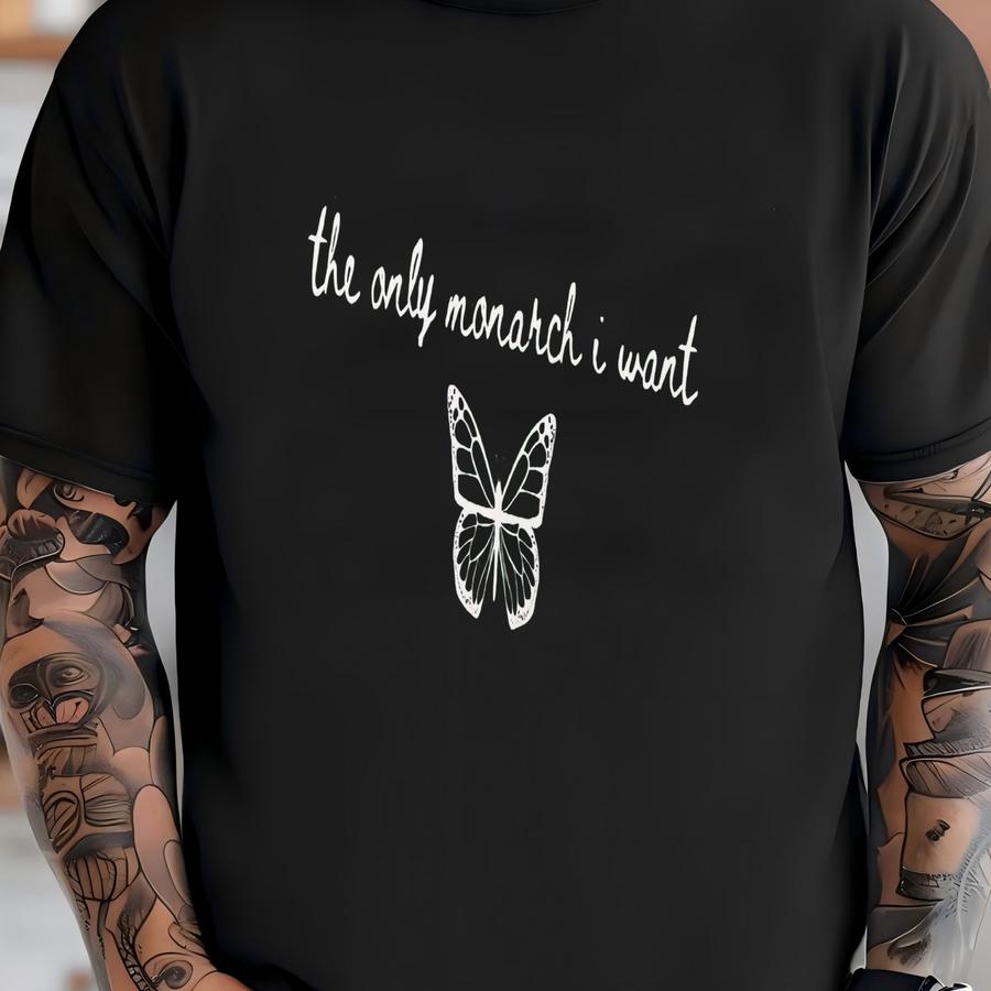 The Only Monarch I Want Shirt, Anti Tee,pro Shirt, Anti Monarchy, Resist Hoodie T-shirt