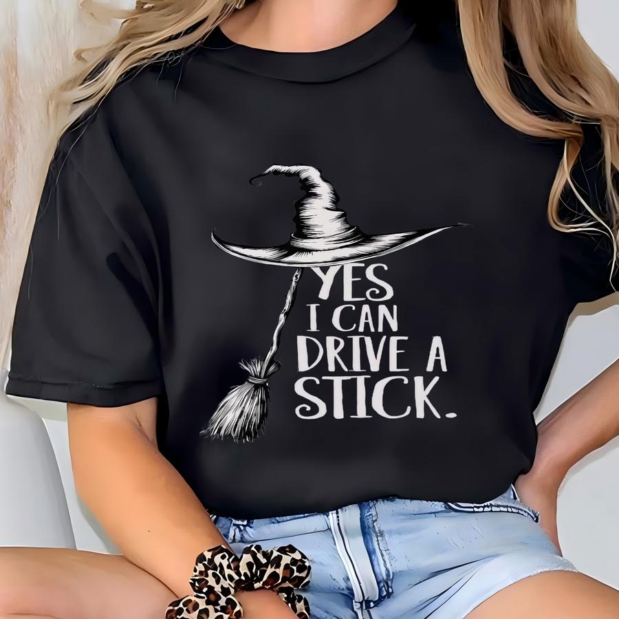 Yes I Can Drive A Stick Shirt, ® Funny Halloween Witch Tee For Women Spooky Party Shirt Cute Halloween Gift Top Witchy Costume T-shirt