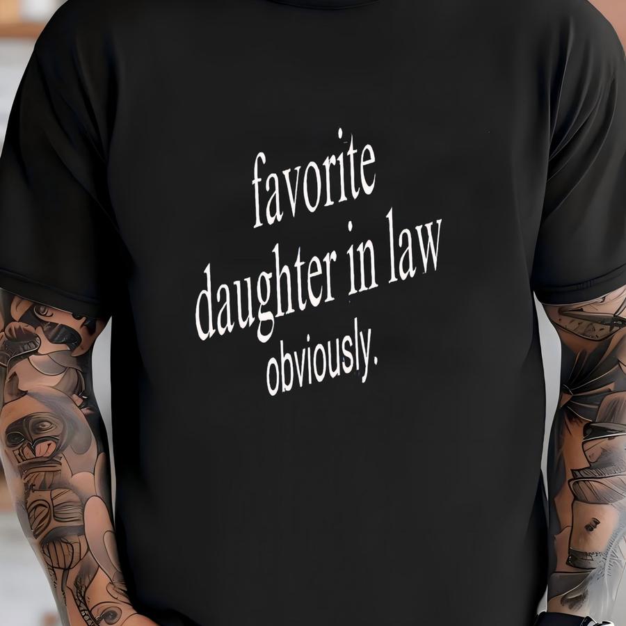 Favorite Daughter-in-law Hoodie - Funny Graphic Tee T-shirt