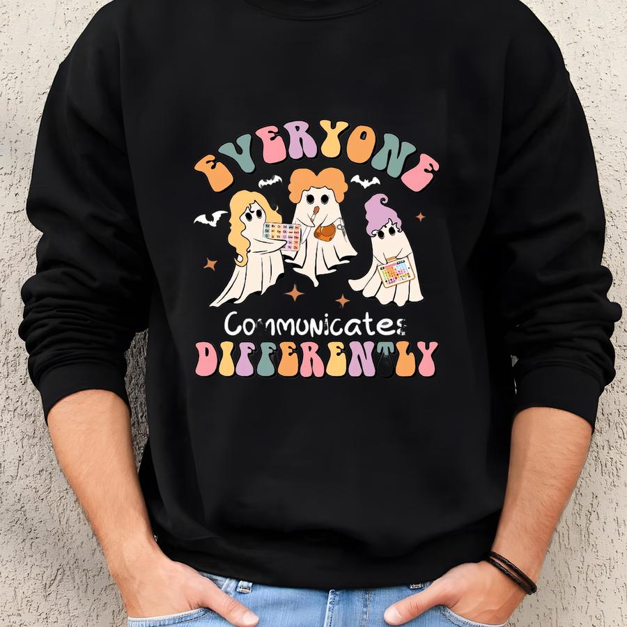 Everyone Communicates Differently Sweatshirt, Teacher Halloween Sweater, Spooky Season Shirt, Autism Awareness T-shirt, Autism Teacher Shirt Sweatshirt