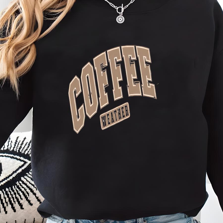 Coffee Weather Tote For Fall Coffee Lover Gift Coffee Season Tote Fall Gift Coffee Gift For Mom Fall Tote Coffee Gift Sweatshirt