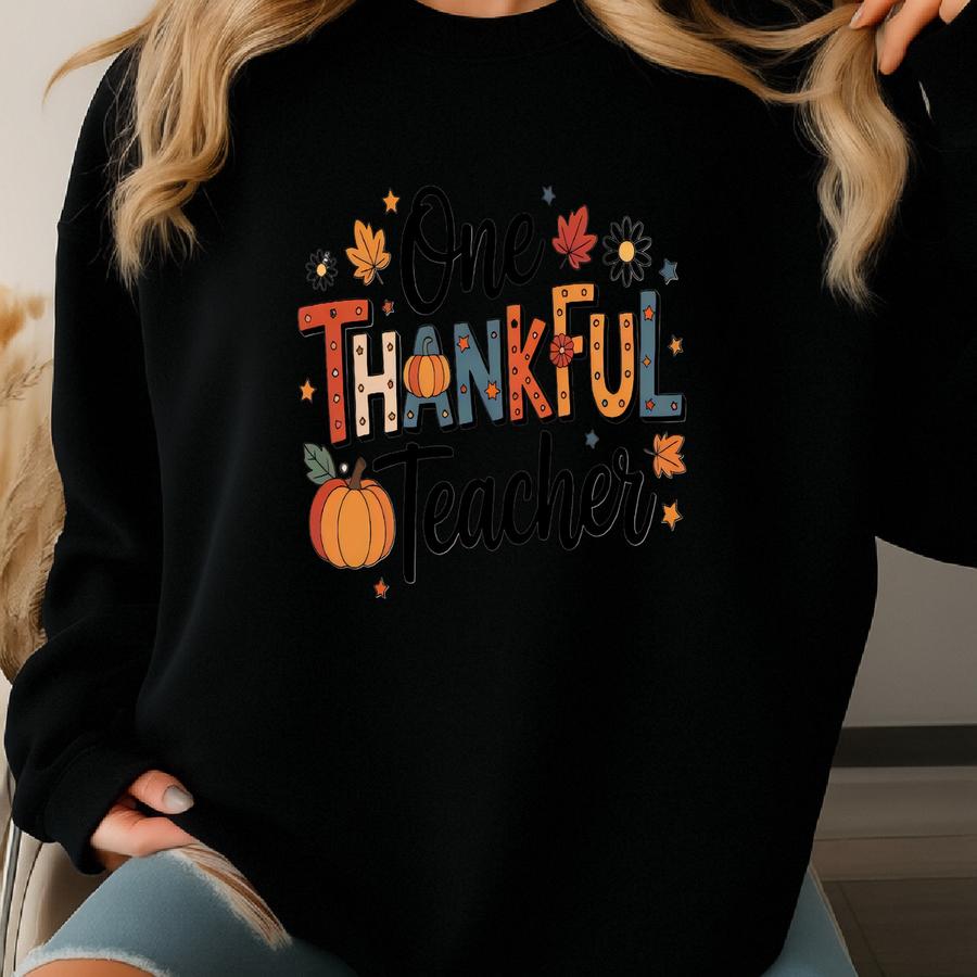 One Thankful Teacher Shirt, Thanksgiving Teacher Tshirt, Thanksgiving School Shirt, Gift For Teachers, Thanksgiving Shirt Sweatshirt