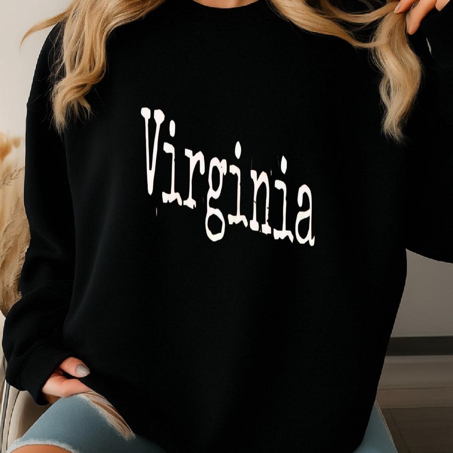 ® Virginia Shirt, Virginia Home Shirt, Virginia Gift, Virginia State Shirt, Virginia Souvenir Shirt, Virginia Lover Shirt Sweatshirt