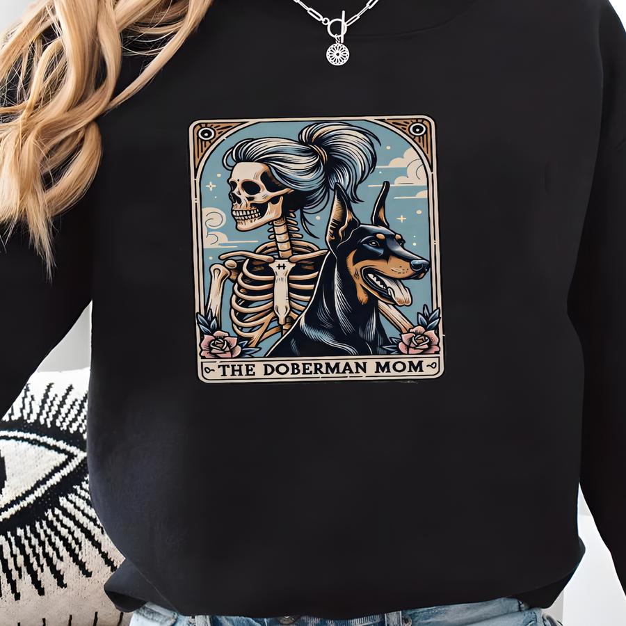 Doberman Mom Shirt, ® Doberman Mom Tarot Card T-shirt, Doberman Pinscher Halloween Gift, Gift For Dobie Mom, Skeleton Dog Mama Sweatshirt