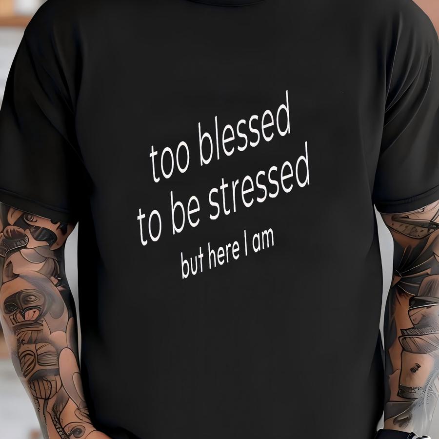 Christian Tee - Too To Be Stressed - Faith Shirt T-shirt