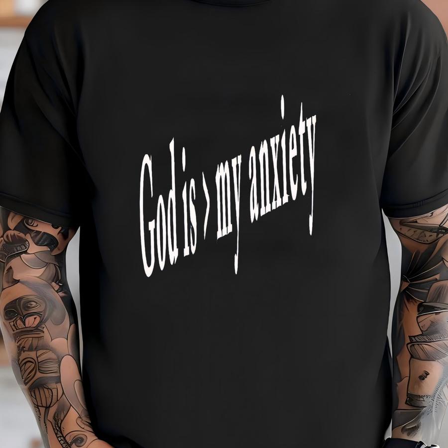 God Is Greater Tee - Christian Mental Health Shirt T-shirt