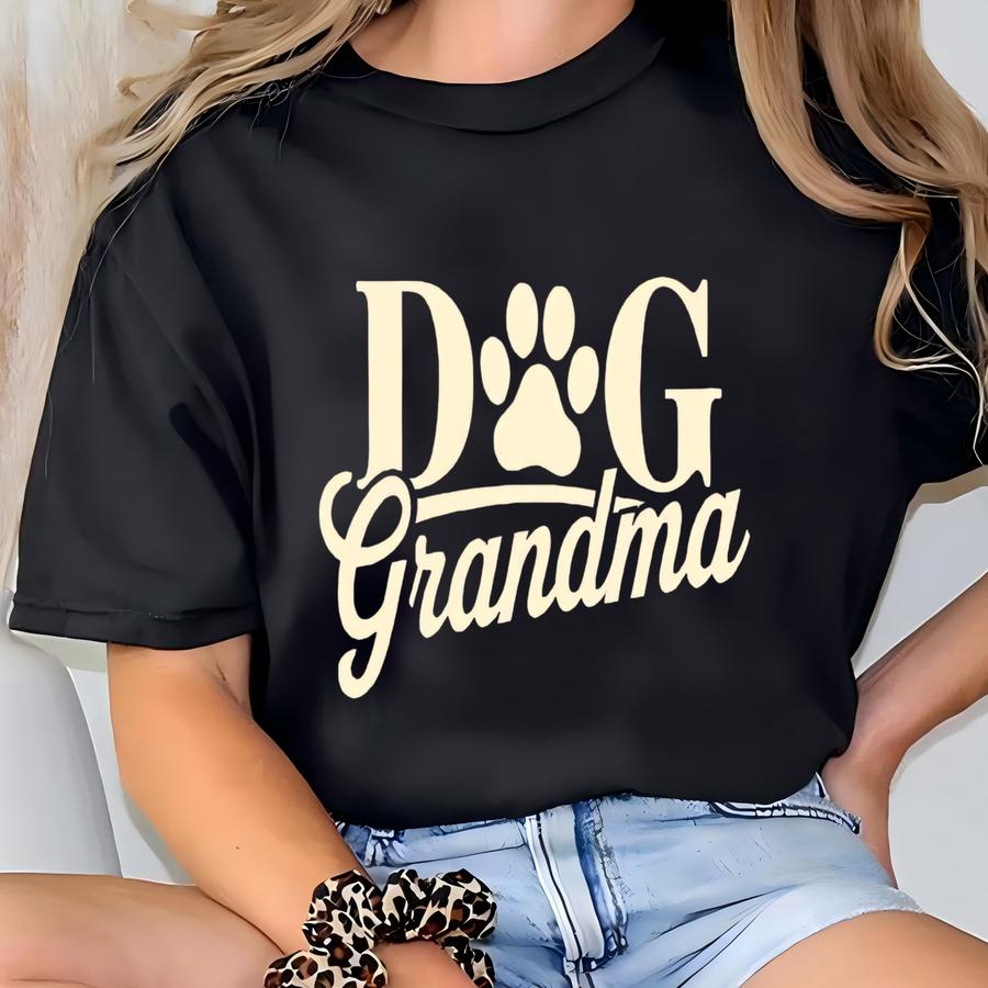 Dog Grandma Tshirt, Grandma Shirt, Grandma, Dog Lover Shirt, Dog Shirt, Dog Grandma Gift, Grandma Shirt, Mothers Day Gift, Dog Grandma Shirt T-shirt