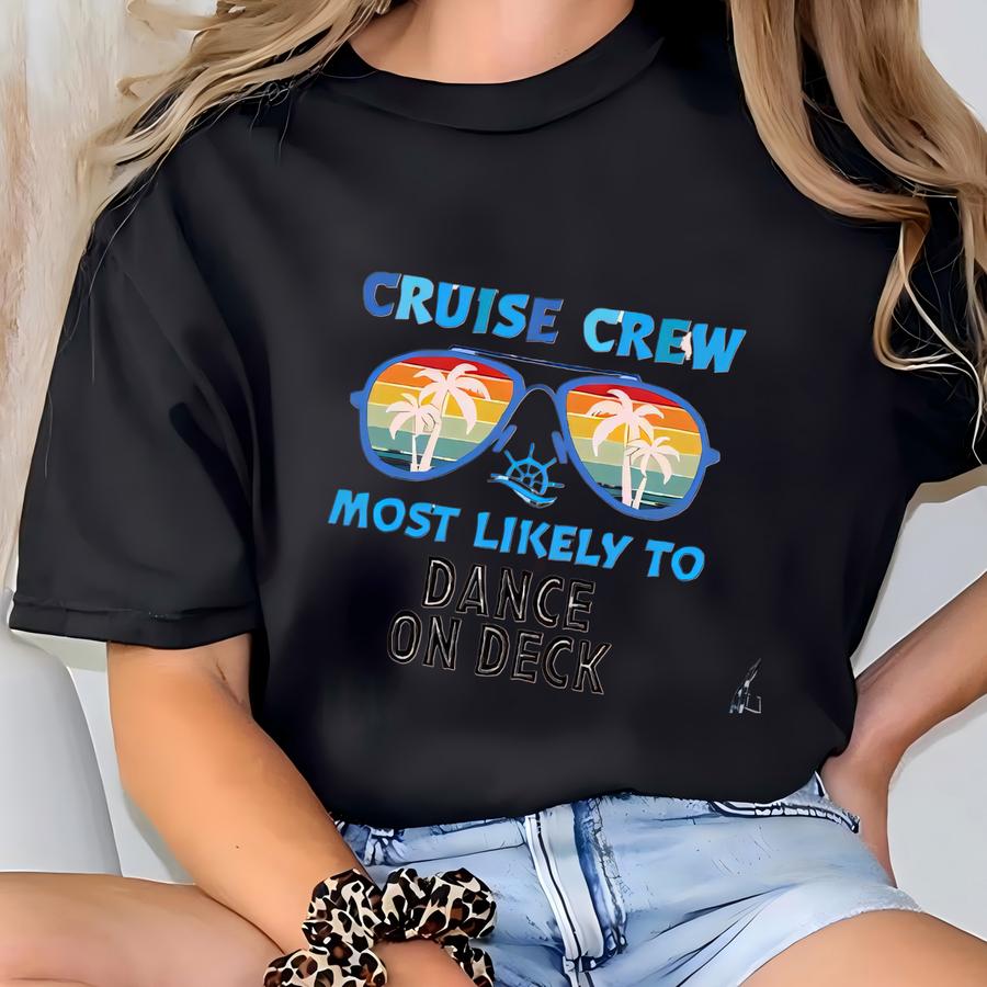 Cruise Crew Group Shirts, Funny Most Likely To Cruise Vacation Tee, Matching Family Cruise Shirts, Custom Cruise Party Group T Shirts T-shirt