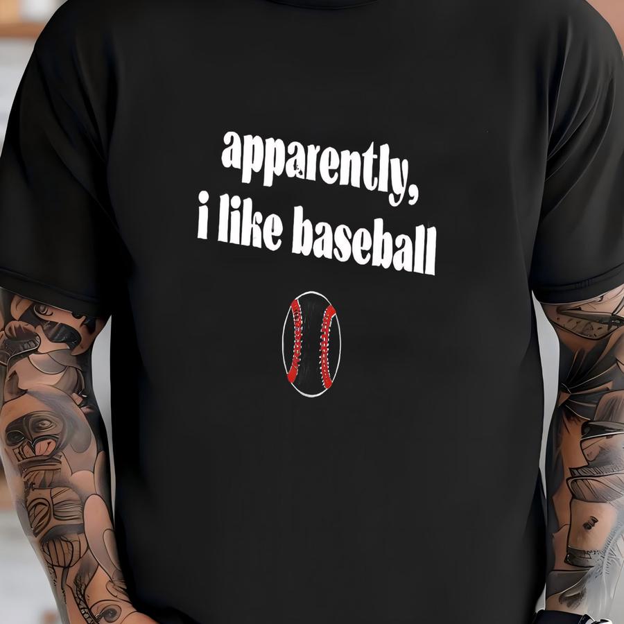 ® Apparently I Like Baseball Shirt, Baseball Player Shirt, Baseball Mom Shirt, Baseball Season Shirt, Game Day Shirt T-shirt