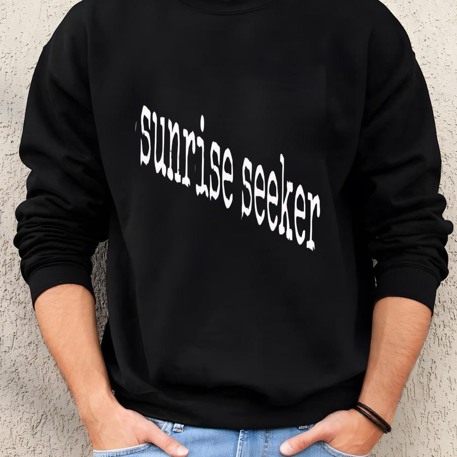 ®, Sunrise Seeker Shirt, Motivational Shirt, Positive Vibes, Adventure Gift, Wanderlust Shirt, Nature Lover Tee, Travel Shirt Sweatshirt