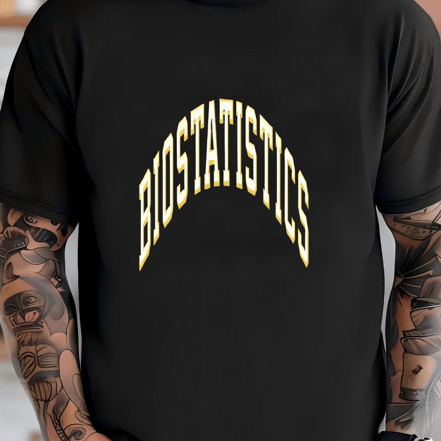 Biostatistics Tee, Biostatistics Gift, Biostatistics, Stats Gift, Stats Lover T-shirt