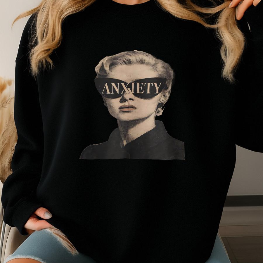 Anxiety Sweatshirt | Mental Health Graphic Fashion Top | Vintage Style Statement Gift Sweatshirt