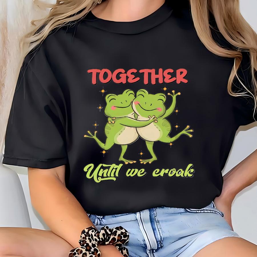 Together Will We Croak , Funny Frog Shirt, Cute Frog Tee, Funny Cottagecore Frog Shirt, Funny Frog Shirt, Frog Croak Shirt, Couple Frog Wear T-shirt