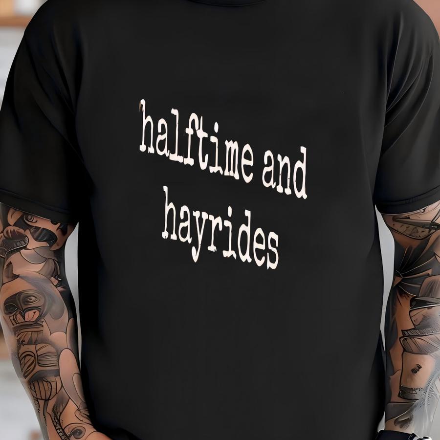® Halftime And Hayrides Shirt, Funny Football Shirt, Tailgate Party Shirt, Fall Activities Shirt, Western Shirt, Gift For Her T-shirt