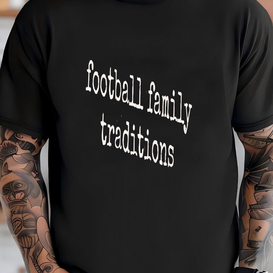 ®, Football Family Shirt, Traditions Tee, Game Day Apparel, Sports Fan Gift, Mom Dad Shirt, Weekend Shirt, Team Spirit T-shirt