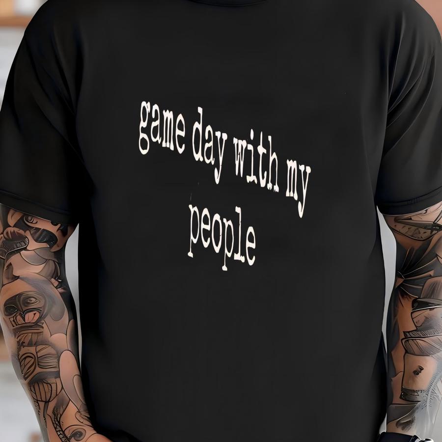 ® Game Day With My People Shirt, Football Season, Sports Fan Tshirt, Tailgate Tee, Group Event Shirt, Funny Weekend Shirt T-shirt