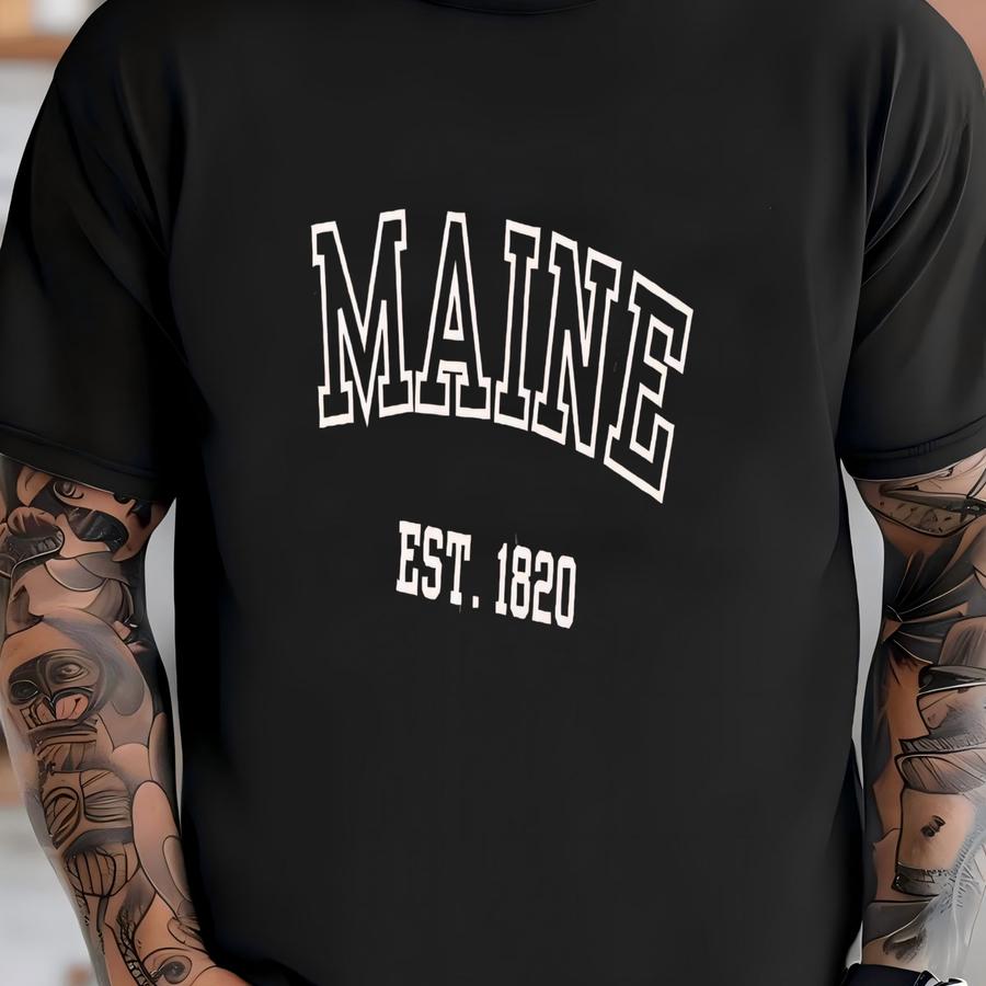 ® Maine Shirt, Maine Established 1820, Vacation Shirt, Gift For Her, Summer Shirt, City Shirt, Maine Souvenir Shirt T-shirt