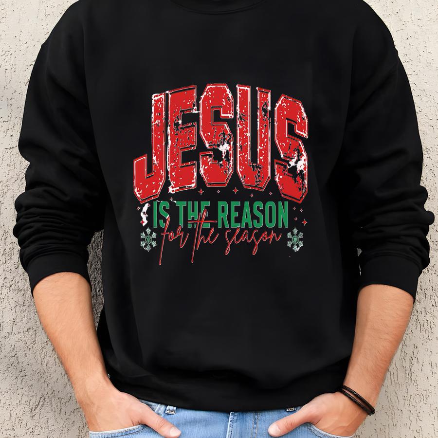 Jesus Is The Reason Sweatshirt, Christian Christmas Gift Sweatshirt