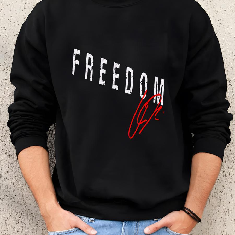 Freedom Graphic Tee: Political Sweatshirt Sweatshirt