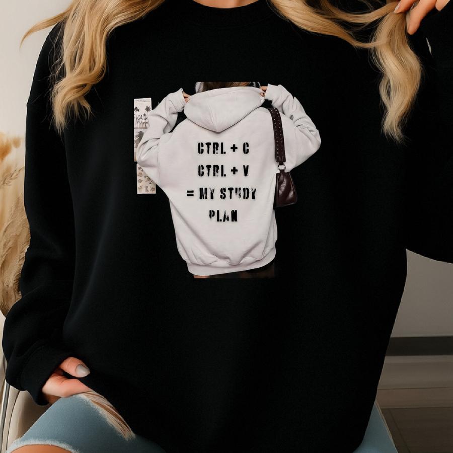 Ctrl C Ctrl V Hoodie – Funny Student Sweatshirt – Copy Paste Study Plan Unisex Vaynora Gift Sweatshirt