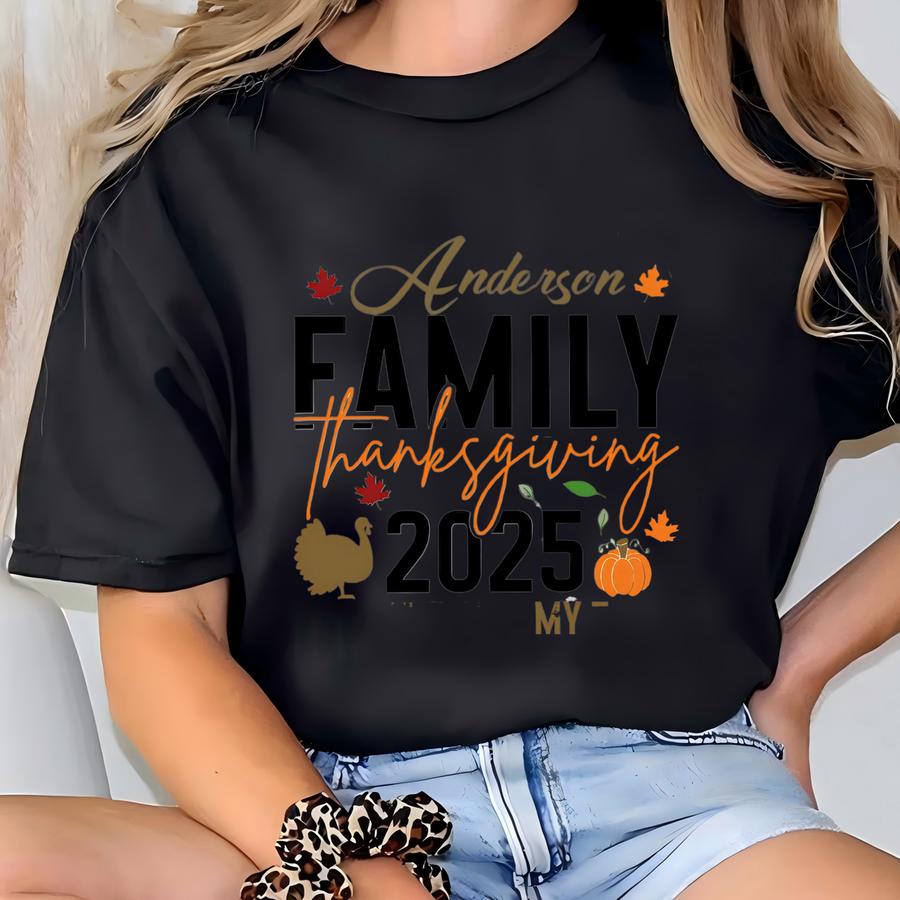 Custom Family Thanksgiving 2025 Matching Shirt, Personalized Family Thanksgiving Dinner Shirts, Autumn Family Hoodies, Pumpkin Season Shirt T-shirt