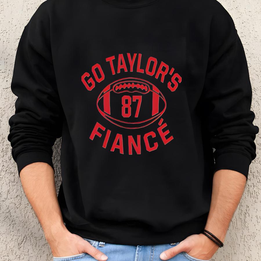 Go Taylor’s Fiancé Shirt - Funny Football Game Day Tee For Women, Teens Kids - Cute Fall Sports Graphic T-shirt - Red And Gold Team Shirt Sweatshirt