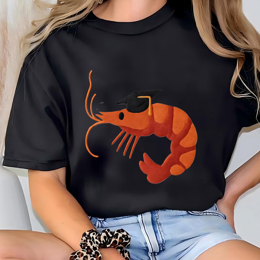 Shrimp With Graduation Cap Sweatshirt, Funny Shrimp Y, Shrimp Lover Gift, Shrimp Lover Sweater, Shrim Graduation Gift T-shirt