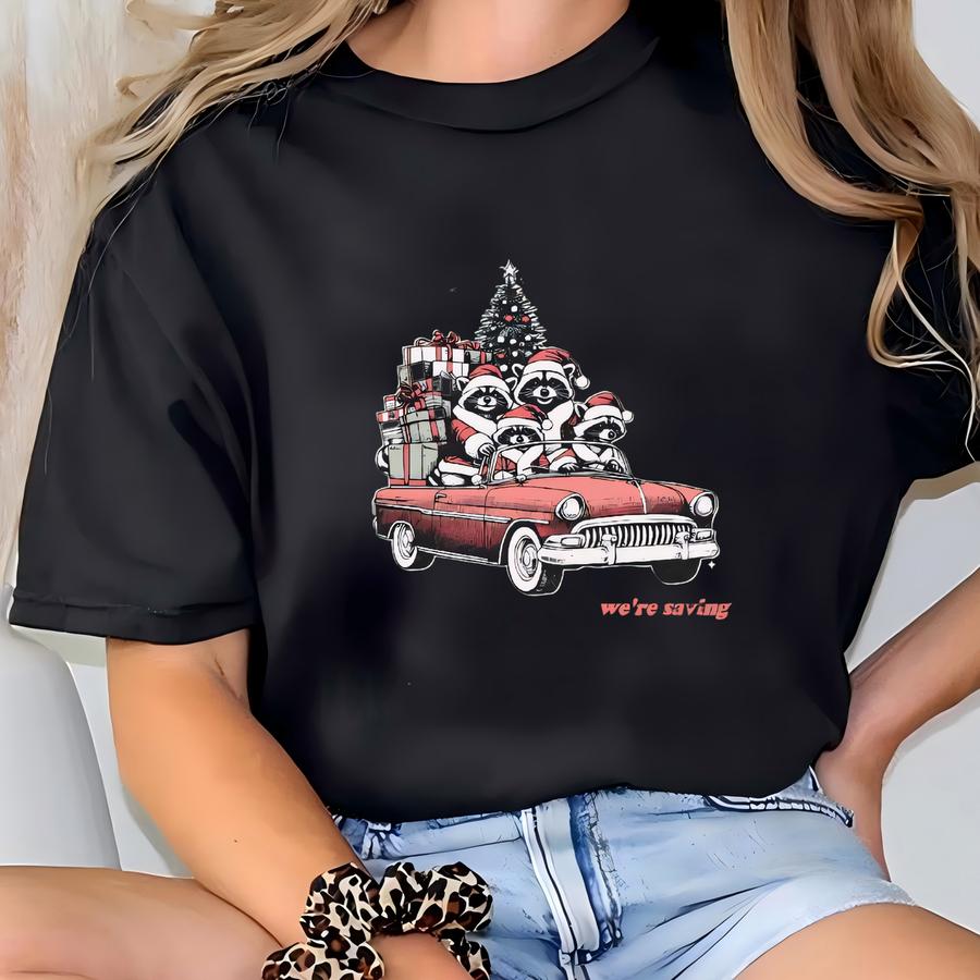 Get In Loser We’re Saving Christmas Sweatshirt, Retro Movie Christmas Shirt, Christmas Racoon Sweatshirt, Funny Christmas Shirt, Xmas Gift T-shirt