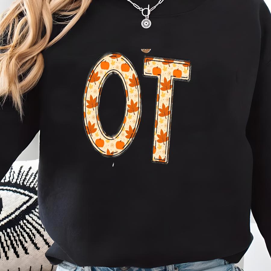 Occupational Therapist Thanksgiving Shirt, Ot Tshirt, Fall Occupational Therapist Tee, Cute Autumn Ot Therapist Sweatshirt Sweatshirt