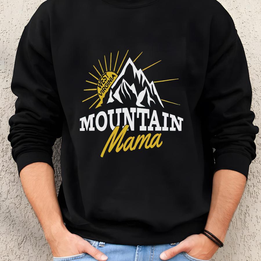 Mountain Mama West Virginia Tee: Rustic Outdoor Mom Shirt Sweatshirt