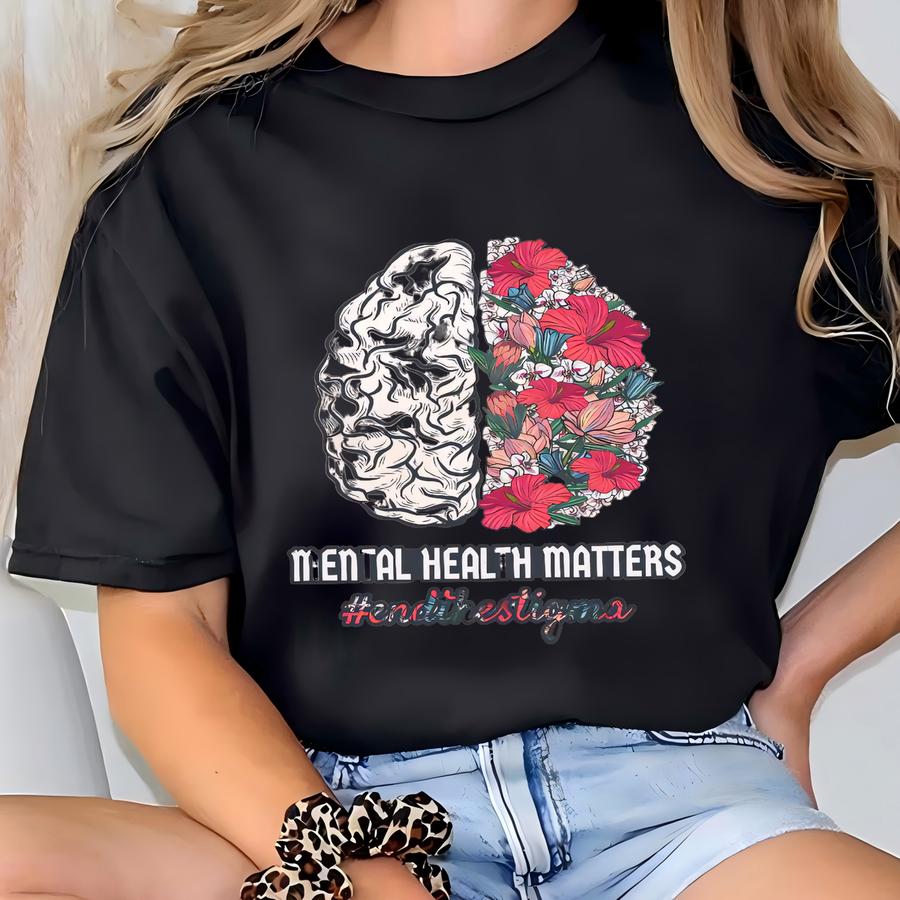 ® Mental Health Matters End The Stigma Shirt, Mental Health Awareness Shirt,mental Health Shirt,self Awareness,awareness Shirt T-shirt