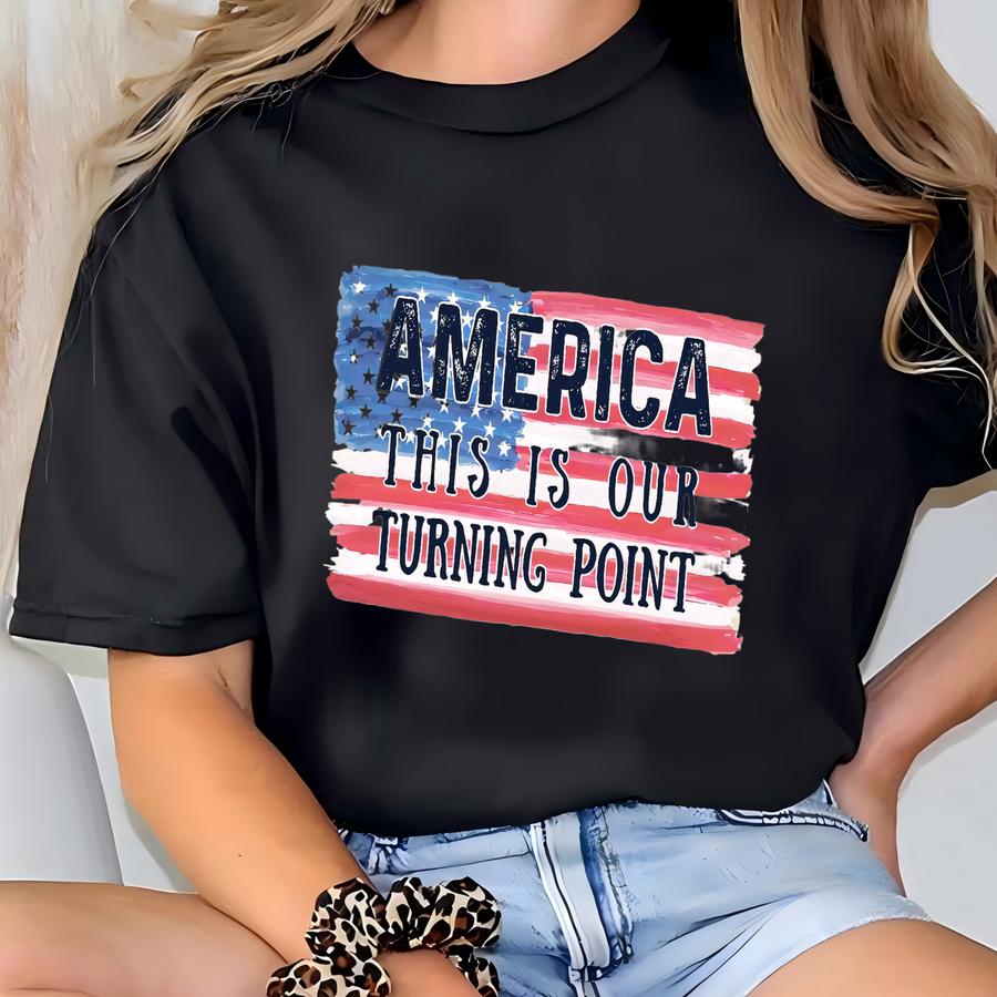 This Is The Turning Point Shirt America First Patriotic Tee Conservative Libertarian Freedom Faith Pro Life Rights Usa Hoodie T-shirt
